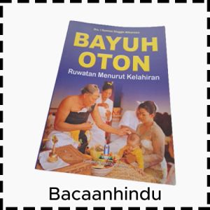 Buku Bayuh Oton Ruwatan Menurut Kelahiran Agama Hindu I Nyoman Singgin Wikarman