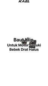 Baut Klip Suzuki Smash R & Shogun 110 Kebo 125 & Crystal & Tornado GS GX & Satria FU 2 Tak & RC 100-80 Baud Body Drat Halus