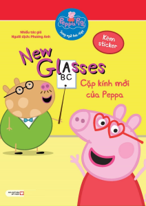 Peppa Pig: New Glasses - Cặp Kính Mới Của Peppa (Song Ngữ Anh-Việt)