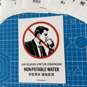 Non-potable Water. Air Bukan Untuk Diminum. 非饮用水 请勿饮用. Premium Sticker Prohibition Sign. Prohibited Notice Signage. Laminated Waterproof Scratch Resistant. Suitable for Indoor and Outdoor. Retro Special Unique Exclusive Design.