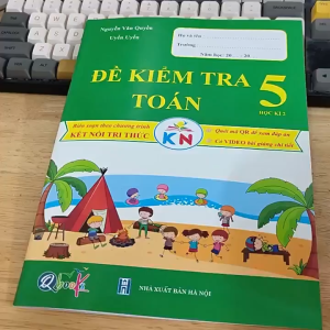 Sách - Đề Kiểm Tra - Toán Lớp 5 - Học kì 2 - Kết Nối (Qbooks)