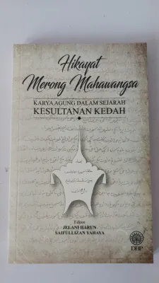 HIKAYAT MERONG MAHAWANGSA KARYA AGUNG DALAM SEJARAH KESULTANAN KEDAH