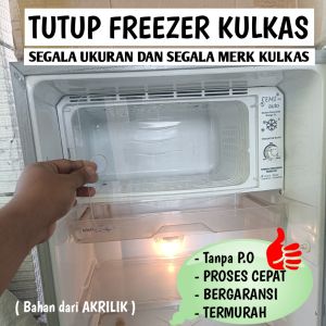 Tutup Freezer Kulkas Lemari Es Bahan Akrilik Lbr 2mm CUSTOM Segala Merk Kulkas Termurah Di Lazada