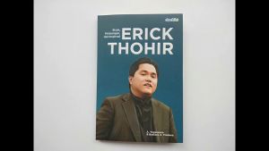 Buku Biografi Kisah Perjuangan & Inspirasi Erick Thohir