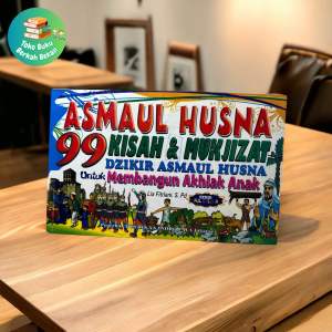 Buku 99 asmaul husna kisah & mukjizat dzikir asmaul husna membangun akhlak anak