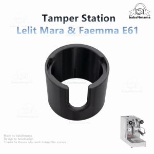 Tamper Station Lelit Mara and Faemma E61