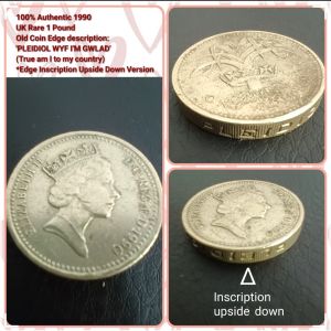 100% Authentic 1990 UK Rare 1 Pound Old Coin Special Edge description: PLEIDIOL WYF IM GWLAD (True am I to my country) *Edge Inscription Upside Down Version *Good Condition *Catalogue #0207 *Actual Pictures Taken No Stock Photos *Free Shipping