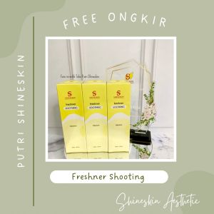 Shineskin Freshner Shooting Gratis Ongkir