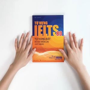 Sách Từ vựng IELTS 8.0 - Từ vựng đắt để đạt điểm cao 4 kỹ năng - Megabook