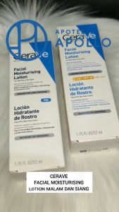 CERAVE FACIAL MOISTURISING LOTION MALAM 52 ML\nCERAVE FACIAL MOISTURISING LOTION SIANG SPF 30 UVA/UVB 52 ML