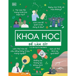 Khoa Học Để Làm Gì?
