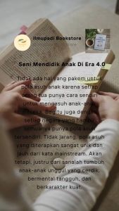 Seni Mendidik Anak Di Era 4.0 oleh Asti Musman
