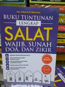 Buku Tuntunan lengkap salat wajib.sunah.Doa & Zikir By Ust Zakaria R.Rachman