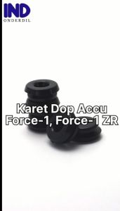 Karet Body-Karet Dop Accu-Karet Tutup Aki-Karet Grommet Force 1 & Force 1 ZR & F1ZR