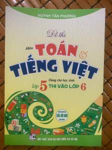 Sách đề thi môn toán và tiếng việt dùng cho hs lớp 5 thi vào lớp 6