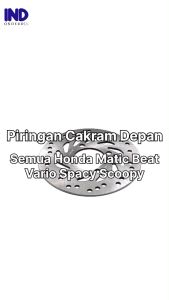 Piringan Cakram Depan Beat FI Karbu Lama Pop eSP Sporty Street K1A Deluxe Scoopy Spacy Genio Vario 110 CW 125 150 160 LED New Techno Helm In Disc Disk Front Brake