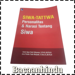 Buku Siwa Tattwa Personalitas Dan Narasi Tentang Siva Agama Hindu Gede Agus Budi Adnyana