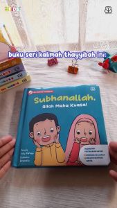 Seri Kalimah Thayyibah: Subhanallah Allah Maha Kuasa! (Boardbook) | Buku Anak 0-7 Tahun