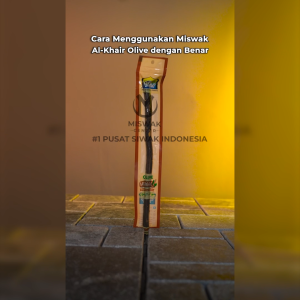 [OLIVE/MISWAK ZAITUN - MISWAK AL KHAIR - TANPA HOLDER] - SIWAK SUNNAH ROSUL - ORIGINAL SIWAK MEKKAH AL MUKARROMAH