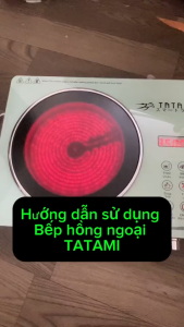 Bếp gốm điện Tatami - Bếp hồng ngoại Tatami cảm ứng đa chức năng công suất 3500w