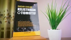 Panduan Kelistrikan Mobil: Buku Dasar-Dasar Kelistrikan Otomotif