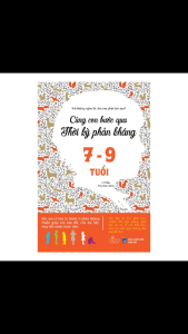 Sách - Cùng Con Bước Qua Thời Kỳ Phản Kháng 7 - 9 Tuổi