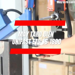 Máy taro ren điện Đài Loan UNIFAST M16 cần xoay dài - Chính Hãng