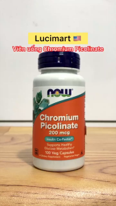 Viên uống Chromium Picolinate 200mcg Now Foods thuần chay hũ 100 viên [Hàng Mỹ]