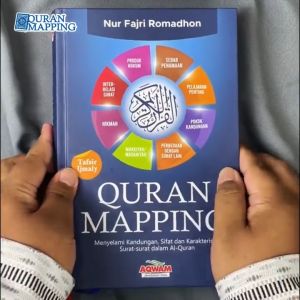 Quran Mapping ORIGINAL Menyelami Kandungan Sifat dan Karakteristik Surat-Surat dalam Al-Quran Karya Nur Fajri Romadhon Penerbit Aqwam