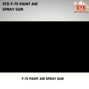 SYK STD F-75 Paint Air Spray Gun Paint 750ml With Aluminium Pneumatic Paint Sprayer Cup Spray Gun Electric Penyembur Cat