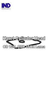 Seal-Sil-Gasket Head Cover Karet Tutup Cylinder-Silinder Cop CB150-CBR150R-CBR-CB 150R-150 R Lama-Old CBU KPP-K45A LED