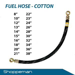 UNIVERSAL FUEL HOSE COTTON SIZES AVAILABLE 12" 13" 14" 16" 18" 20" 22" 24" 28" 30"