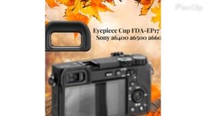 FDA-EP17 EP17 Eyepiece Cup For  Sony A6400 A6500 A6600 Cameras