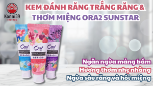 KEM ĐÁNH RĂNG TRẮNG RĂNG & THƠM MIỆNG ORA2 SUNSTAR (TUÝP 130GR)