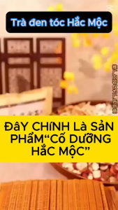 Trà đen tóc Hắc Mộc - Trà Hắc Mộc Tân Cương làm đen tóc tự nhiên chống lão hóa kích thích mọc tóc giảm rụng