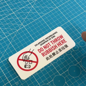 Do Not Throw Rubbish Here. Dilarang Membuang Sampah Di Sini. 此处禁止丢垃圾. Sticker Sign Signage. No Litter Throwing Trash.