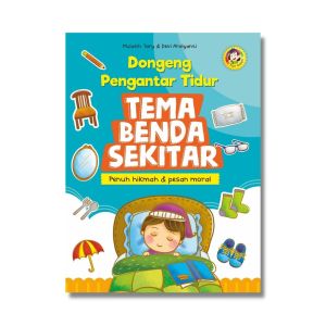 CKLIK MEDIA : BUKU ANAK - DONGENG PENGANTAR TIDUR TEMA BENDA SEKITAR - BUKU CERITA