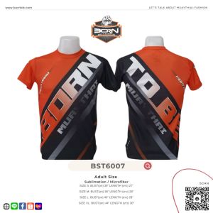 BST6007 Adults Borns Sublimation T-shirt | Born to be Muaythai