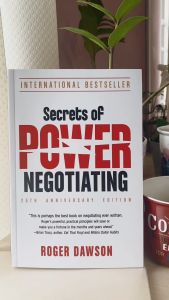 Secrets of Power Negotiating 25th Anniversary Edition by Roger Dawson