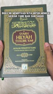 Kitab Hilyah Thalibil Ilmi: Buku Syarah Griya Ilmu Akhlak Penuntut Ilmu Kitab Thalibil Ilmi