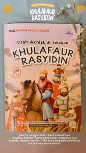 Kisah Akhlak Dan Teladan Khulafaur Rasyidin