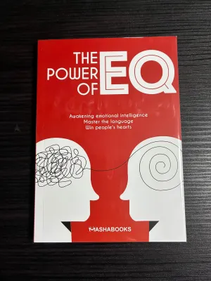 THE POWER OF EQ: AWAKENING EMOTIONAL INTELLIGENCE MASTER THE LANGUAGE WIN PEOPLE’S HEARTS (MASHABOOKS/PAPERBACK)