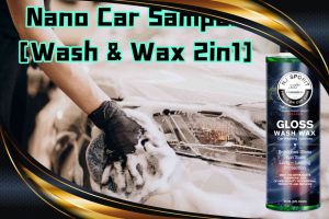 Nano Car Shampoo 473ml Wash & Wax in 1 Step Car Wash Car Shampoo and Wax Sabun Cuci Kereta 纳米洗车液 Car Care