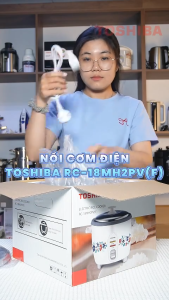 Nồi cơm nắp rời Toshiba RC-18MH2PV(F) 1.8L | RC-18MH1PV(F) 1.8L | RC-28MH1PV(G) 2.8L - BH 12 Tháng
