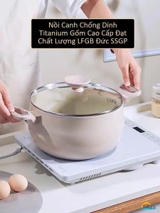 Nồi Chống Dính Gốm Ceramic SSGP Đáy Từ Nồi Canh Lẩu Thân Bầu Chống Tràn An Toàn Không Teflon/PFOA Kháng Khuẩn Cao Cấp Đạt Chất Lượng LFGB Đức