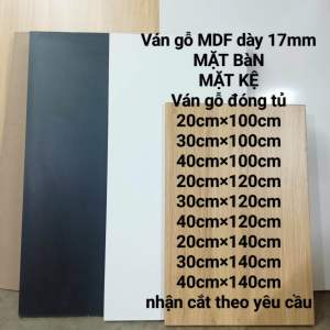 Mặt kệ- ván gỗ mdf dày 17mm làm kệ đồ nội thất