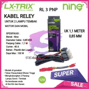 NINE LX TRIX KABEL RELEY LAMPU LED SOROT LED TEMBAK NINE RL3 DAN RL5 HI LOW 2 SAMPAI 4 LAMPU SOROT MOBIL DAN MOTOR NINE LED