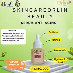 ORLIN BEAUTY SERUM ANTI AGING SERUM FLEK SERUM EXFOLIASI