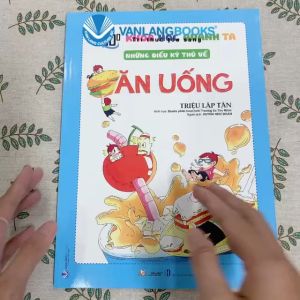 Sách - Khoa Học Quanh Ta - Những Điều Kỳ Thú Về Ăn Uống-Vanlangbooks