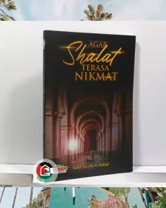 Agar Shalat Terasa Nikmat ORIGINAL Syaikh Mumin Al-Haddad